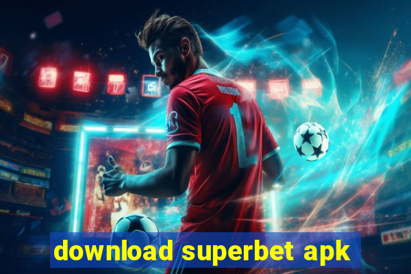 download superbet apk